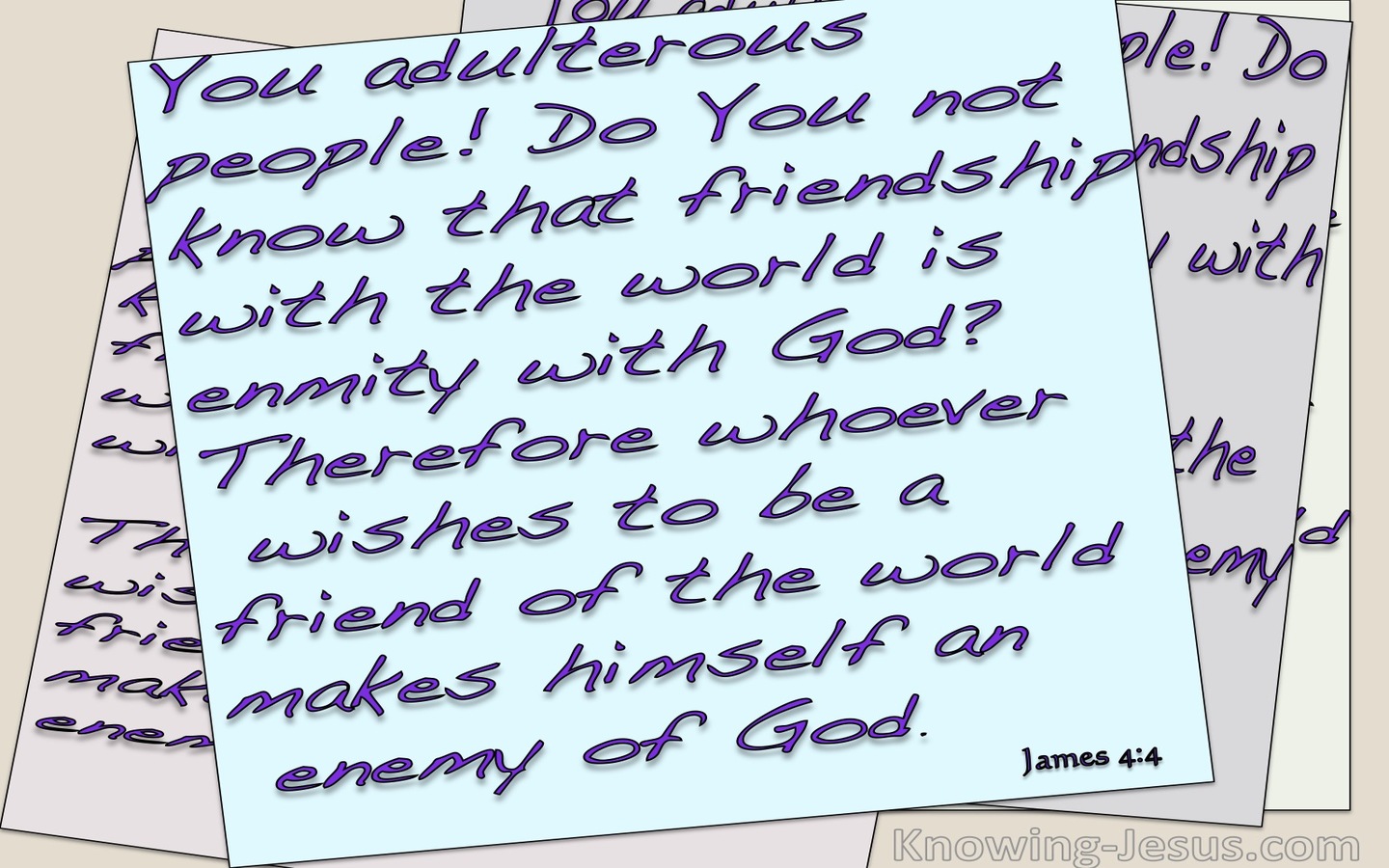 James 4:4 Friendship With The World Is Enmity With God (blue)